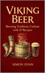 Viking Beer: Brewing Tradition, Culture With 25 Recipes