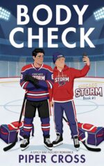 Body Check: a Spicy Grumpy Sunshine Captain Rookie Mm Hockey Romance Storm Book