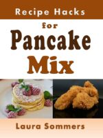 Recipe Hacks for Pancake Mix