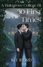 30 First Times: a Halegrove College Bl : First in the Series Halegrove College Series Book