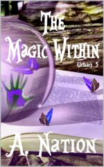 The Magic Within: Belief and Trust - Urban Fantasy