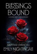 Blessings Bound: a Reverse Harem Dark Romantasy Rose Chronicles Book