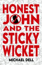 Honest John and the Sticky Wicket John Churchfield Mysteries Book
