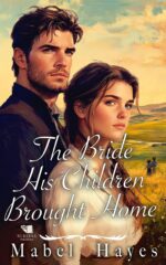 The Bride His Children Brought Home: a Western Historical Romance Book
