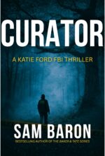 Curator: "an Up All Night Thriller That Keeps You Guessing Until the Very End!" Ford Fbi