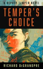 Temper's Choice: a Deputy Temper Novel Deputy Temper Series Book
