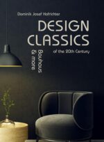Design Classics of the 20th Century - Bauhaus & More: the Bauhaus Book About Design Classics, Furniture and Architecture