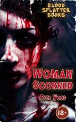 Woman Scorned Splatter