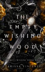 The Empty Wishing Wood: a Dark Fantasy Romance