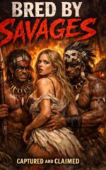 Bred by Savages: Captured and Claimed