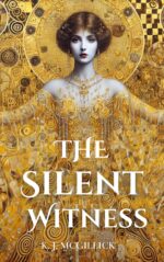 The Silent Witness: a Psychological Thriller of Art, Murder, and Betrayal. Art of Deception Book