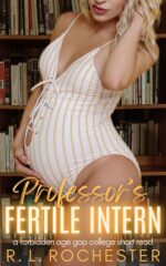 Professor's Fertile Intern: a Forbidden Age Gap College Short Read Babymaking Book