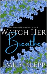 Watch Her Breathe 'watch Her' Series Book