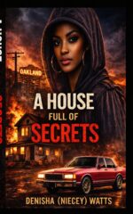 A House Full of Secrets : a Story of Family, Trauma, and Survival in Oakland