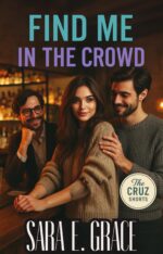 Find Me in the Crowd: a Mfm Why Choose Menage Romance Cruz: Short Stories Book