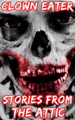 Clown Eater: a Short Scary Story