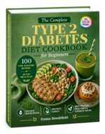 The Complete Type 2 Diabetes Diet Cookbook for Beginners: Low-glycemic Recipes and a 28-day Meal Plan to Help Balance Blood Sugar, Promote Satiety, ... Health Kitchen Series by Emma Brookfield