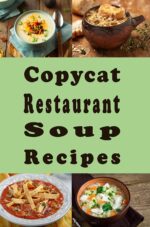 Copycat Restaurant Soup Recipes: Knock Off Soups, Bisques, Chowders, Seafood, Vegetable and Much More Cat Recipes Book