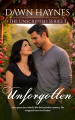 Unforgotten: a Clean Contemporary Christian Romance Unscripted Series Book