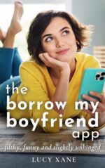 The Borrow My Boyfriend App: Filthy, Funny and Slightly Unhinged and Filthy