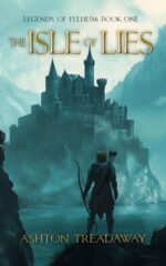 The Isle of Lies: Legends of Felheim Book 1