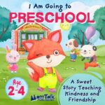 I Am Going to Preschool: a Sweet Story Teaching Kindness and Friendship | Back to Preschool Gift Picture Book for Toddlers and Kids Ages 2-4