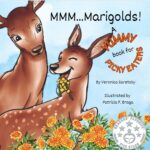 Mmm...marigolds!: a Yummy Book for Picky Eaters.