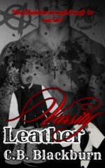 Varsity Leather: Rebel Erotica a Dark College Romance Standalone Boy Dirty Ever
