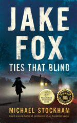 Jake Fox: Ties That Blind: a Legal Thriller