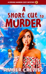 A Short Cut to Murder Harbor Cozy Mystery Book