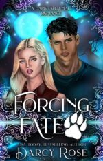 Forcing Fate: a Dark Fated Mate Romance Pack Book