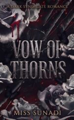 A Vow of Thorns: a Dark Syndicate Romance Corrupted Vows