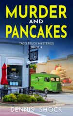Murder and Pancakes: Taco Truck Mysteries - Book 4