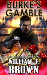 Burke's Gamble: Bob Burke Action Thriller #2 Burke Action Adventure