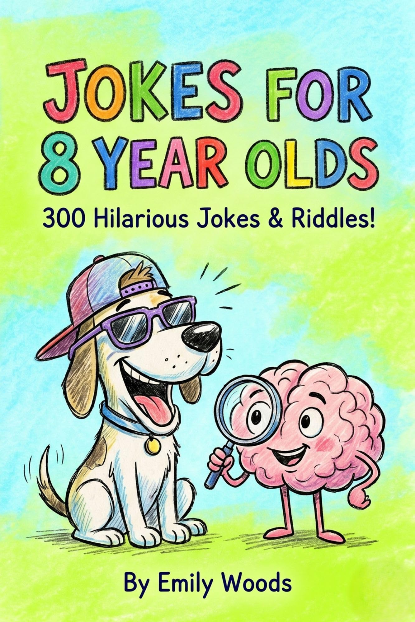 Jokes for 8 Year Olds: 300 Hilarious Jokes & Riddles | a Fun Try-not-to-laugh Challenge Book for Kids, Boys, and Girls!