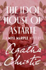 The Idol House of Astarte Miss Marple