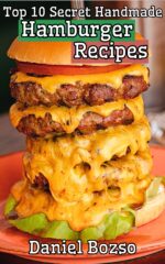 Top 10 Secret Handmade Hamburger Recipes & Easy Recipes