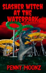 Slasher Witch at the Waterpark