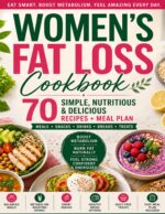 Simple Metabolism-boosting Weight Loss Strategies for Women Over 40: Burn Stubborn Belly Fat, Balance Hormones, and Boost Energy Without Strict Dieting or Exhausting Workouts