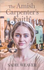 The Amish Carpenter's Faith Seasons of Amish