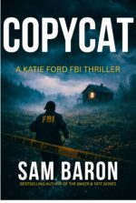 Copycat: "an Up All Night Thriller That Keeps You Guessing Until the Very End!" Ford Fbi