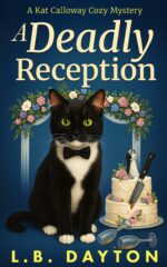 A Deadly Reception: a Kat Calloway Cozy Mystery