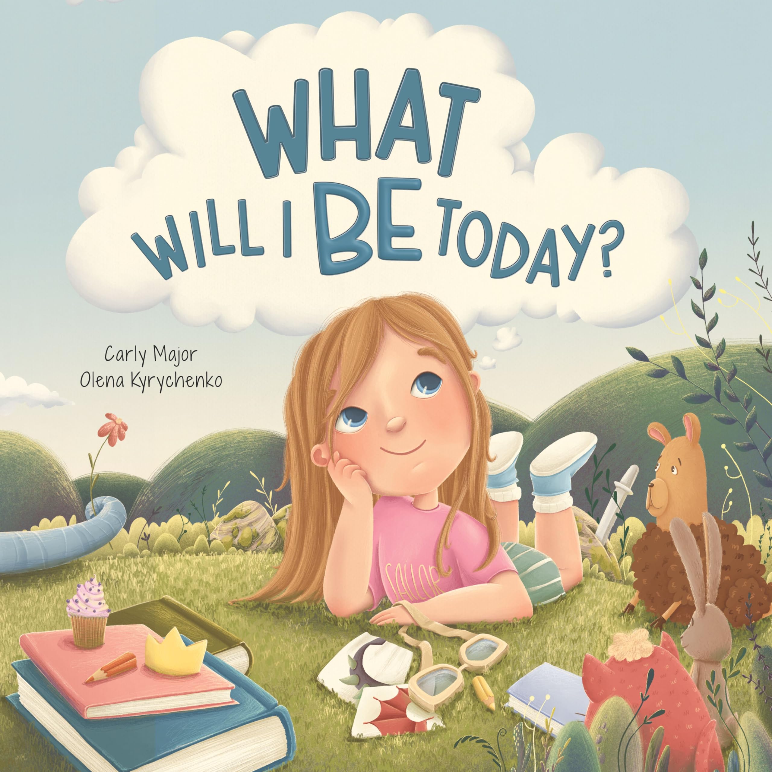 What Will I Be Today?: an Adventure in Imagination