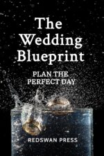 The Wedding Blueprint: Plan the Perfect Day Celebrate