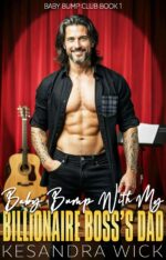 Baby Bump With My Billionaire Boss's Dad: a Steamy Insta-love Age Gap Surprise Pregnancy Romance Bump Club Book