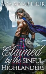 Claimed by the Sinful Highlanders: a Scottish Historical Romance Novel Collection