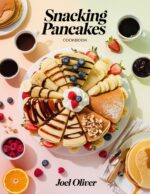 Snacking Pancakes Cookbook: Mouthwatering, Fluffy, and Fun for All Ages – Quick and Easy Pancake Recipes for Sweet and Savory Snacking, Anytime Cravings, and Wholesome Treats For