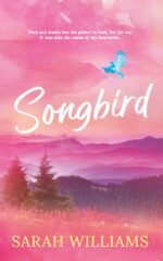 Songbird: a Steamy, Small Town, Cowboy Romance