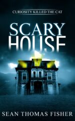 Scary House: a Haunting Ghost Novel Inspired by True Events