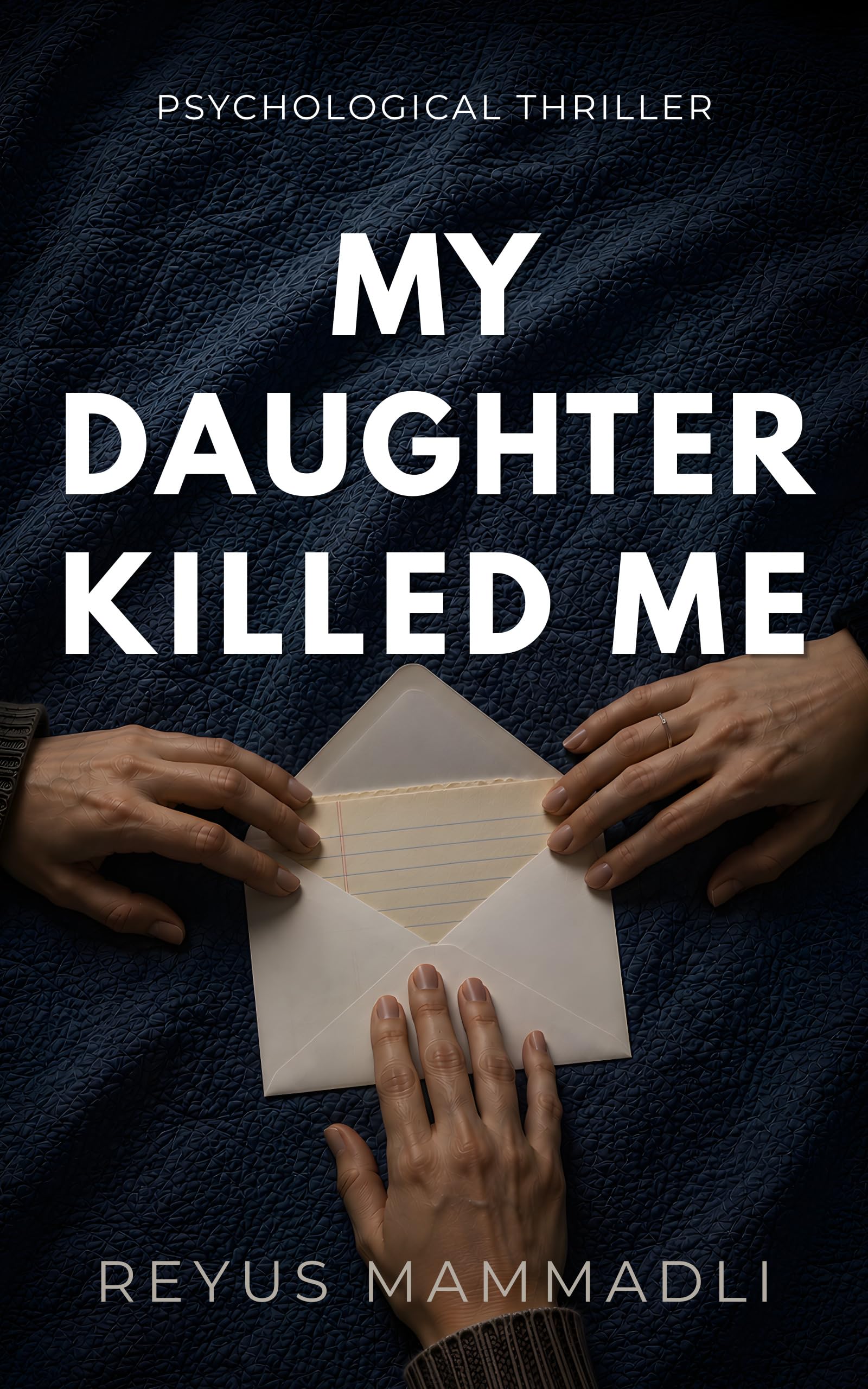 My Daughter Killed Me: a Psychological Thriller Stories